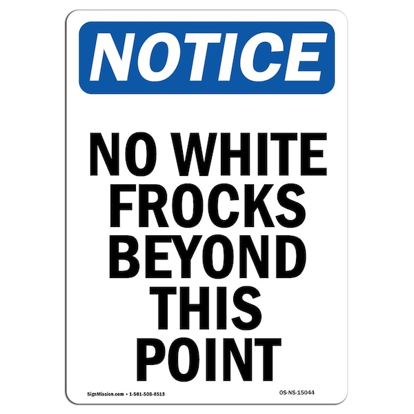 Signmission OSHA Notice Sign, 14" H, 10" W, Rigid Plastic, No White Frocks Beyond This Point Sign, Portrait OS-NS-P-1014-V-15044 - main